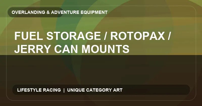 Fuel Storage / Rotopax / Jerry Can Mounts